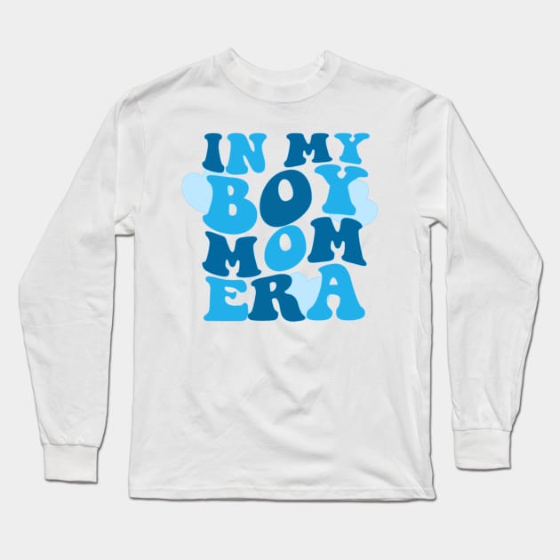 In My Boy Mom Era Sweatshirt, Boy Mom Club Sweatshirt, Boy Mama Sweatshirt, New Mom Gift, Boy Mama Era Sweatshirt, Gift For Her Long Sleeve T-Shirt by Y2KERA